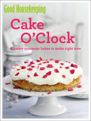 cover image of Good Housekeeping Cake O'Clock